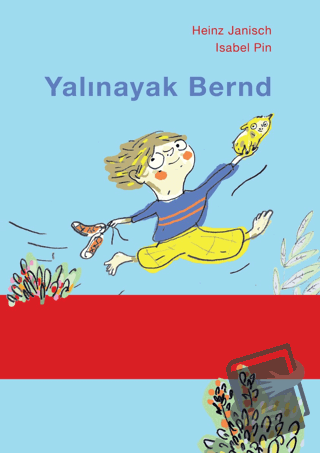 Yalınayak Bernd - Heinz Janisch - Martı Çocuk Yayınları - Fiyatı - Yor