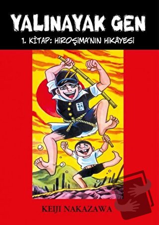 Yalınayak Gen Hiroşima’nın Hikayesi 1. Kitap - Keiji Nakazawa - Desen 