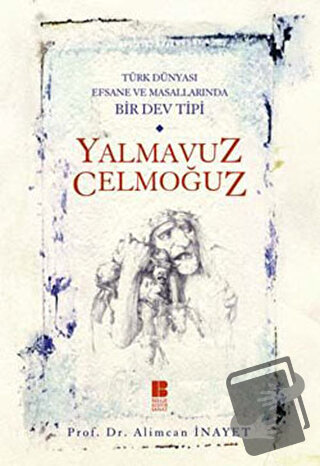 Yalmavuz Celmoğuz - Alimcan İnayet - Bilge Kültür Sanat - Fiyatı - Yor