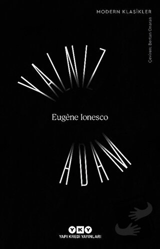 Yalnız Adam - Eugene Ionesco - Yapı Kredi Yayınları - Fiyatı - Yorumla