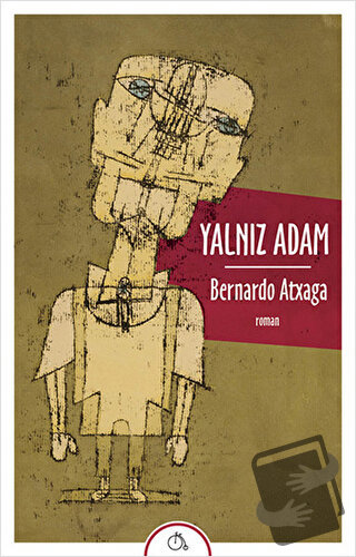 Yalnız Adam - Bernardo Atxaga - Aylak Adam Kültür Sanat Yayıncılık - F