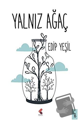 Yalnız Ağaç - Edip Yeşil - Klaros Yayınları - Fiyatı - Yorumları - Sat