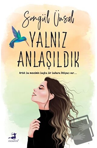 Yalnız Anlaşıldık - Songül Ünsal - Olimpos Yayınları - Fiyatı - Yoruml