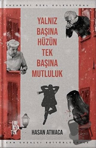 Yalnız Başına Hüzün Tek Başına Mutluluk - Hasan Atmaca - Edebiyatist -