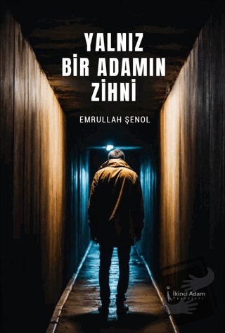 Yalnız Bir Adamın Zihni - Emrullah Şenol - İkinci Adam Yayınları - Fiy