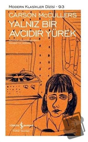 Yalnız Bir Avcıdır Yürek (Şömizli) (Ciltli) - Carson McCullers - İş Ba