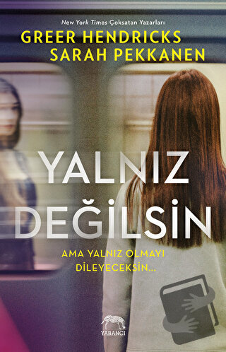 Yalnız Değilsin - Greer Hendricks - Yabancı Yayınları - Fiyatı - Yorum