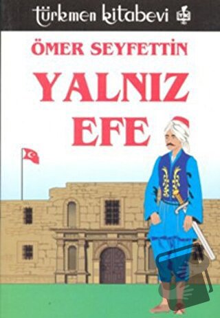 Yalnız Efe - Ömer Seyfettin - Türkmen Kitabevi - Fiyatı - Yorumları - 