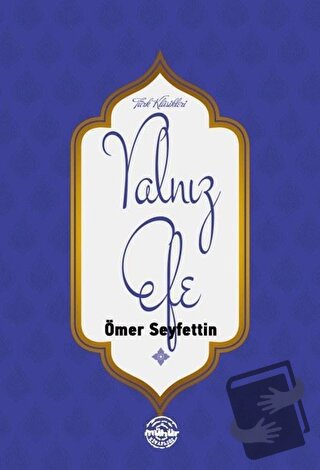 Yalnız Efe - Ömer Seyfettin - Mühür Kitaplığı - Fiyatı - Yorumları - S