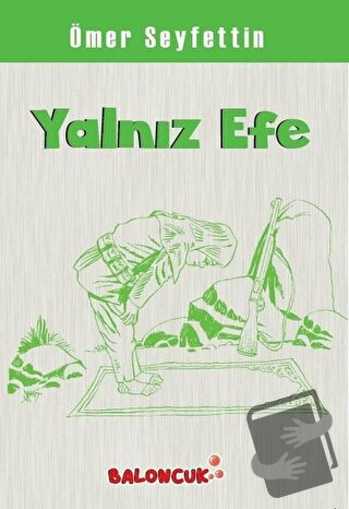 Yalnız Efe - Ömer Seyfettin - Baloncuk - Fiyatı - Yorumları - Satın Al