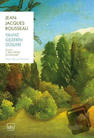 Yalnız Gezerin Düşleri - Jean-Jacques Rousseau - İthaki Yayınları - Fi