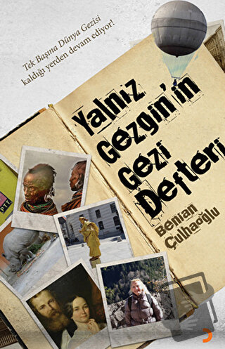 Yalnız Gezginin Gezi Defteri - Benian Çulhaoğlu - Cinius Yayınları - F