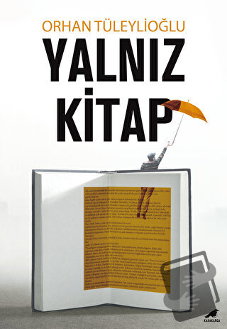 Yalnız Kitap - Orhan Tüleylioğlu - Kara Karga Yayınları - Fiyatı - Yor