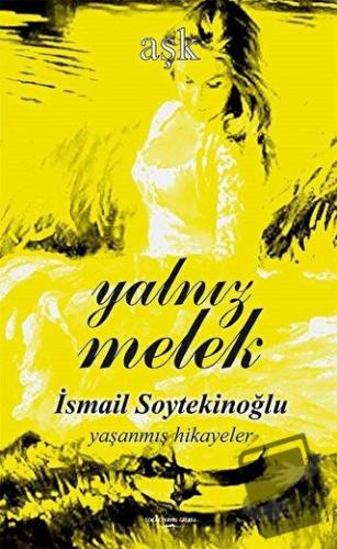 Yalnız Melek - İsmail Soytekinoğlu - Sokak Kitapları Yayınları - Fiyat