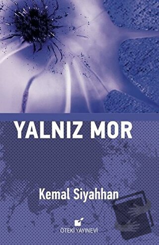 Yalnız Mor - Kemal Siyahhan - Öteki Yayınevi - Fiyatı - Yorumları - Sa