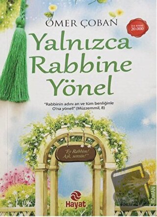 Yalnızca Rabbine Yönel - Ömer Çoban - Hayat Yayınları - Fiyatı - Yorum