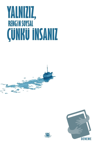 Yalnızız, Çünkü İnsanız - Rengin Soysal - SRC Kitap - Fiyatı - Yorumla