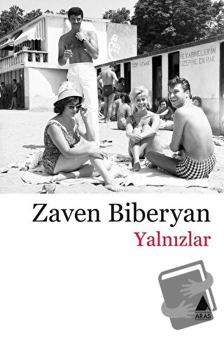 Yalnızlar - Zaven Biberyan - Aras Yayıncılık - Fiyatı - Yorumları - Sa