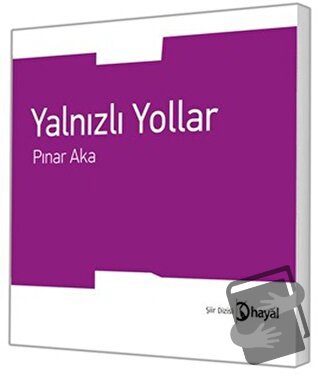 Yalnızlı Yollar - Pınar Aka - Hayal Yayınları - Fiyatı - Yorumları - S