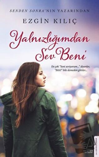 Yalnızlığımdan Sev Beni - Ezgin Kılıç - Destek Yayınları - Fiyatı - Yo