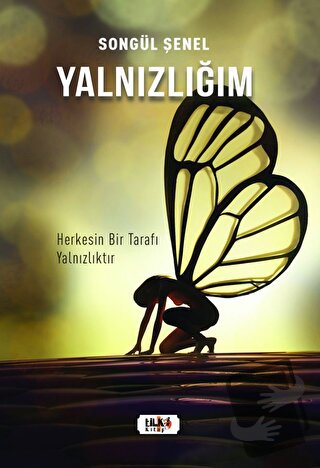 Yalnızlığım - Songül Şenel - Tilki Kitap - Fiyatı - Yorumları - Satın 