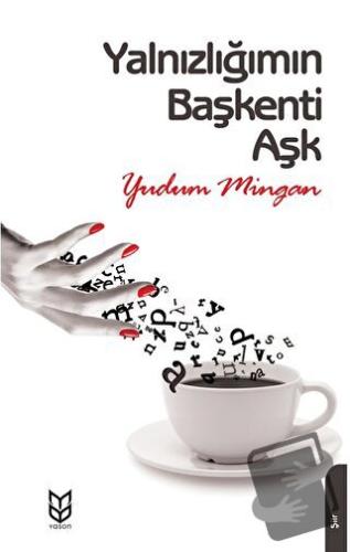 Yalnızlığımın Başkenti Aşk - Yudum Mingan - Yason Yayıncılık - Fiyatı 