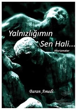 Yalnızlığımın Sen Hali... - Baran Amedi - Ar Yayınları - Fiyatı - Yoru