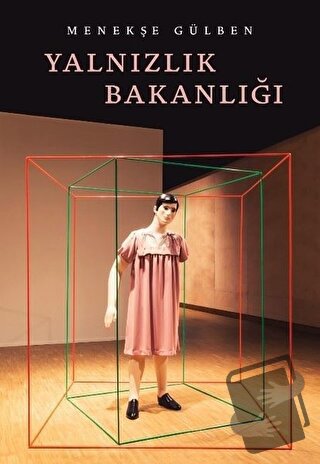 Yalnızlık Bakanlığı - Menekşe Gülben - Amorf Kitap - Fiyatı - Yorumlar