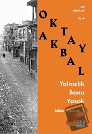 Yalnızlık Bana Yasak - Oktay Akbal - Doğan Kitap - Fiyatı - Yorumları 