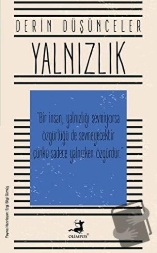 Yalnızlık - Derin Düşünceler - Ezgi Bilgi Gümüş - Olimpos Yayınları - 