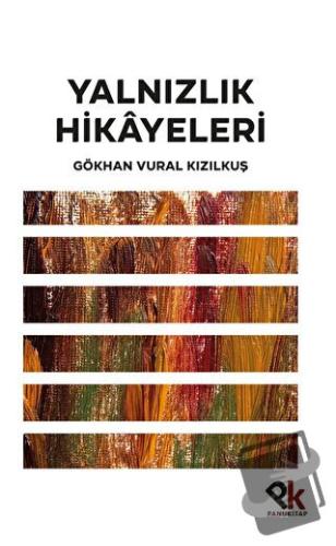 Yalnızlık Hikayeleri - Gökhan Vural Kızılkuş - Panu Kitap - Fiyatı - Y