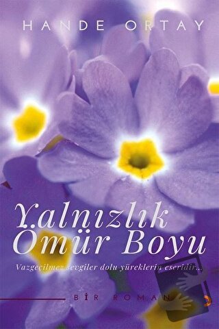 Yalnızlık Ömür Boyu - Hande Ortay - Cinius Yayınları - Fiyatı - Yoruml