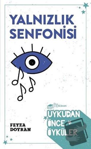 Yalnızlık Senfonisi - Feyza Doyran - The Roman - Fiyatı - Yorumları - 