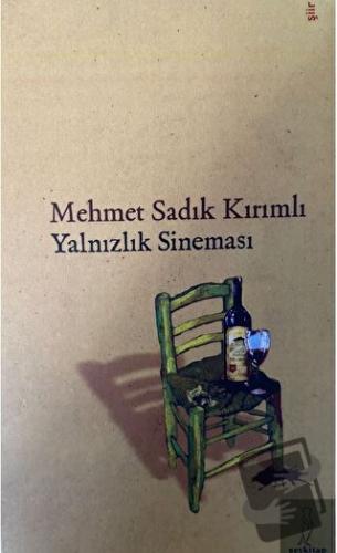 Yalnızlık Sineması - Mehmet Sadık Kırımlı - Şey Kitap - Fiyatı - Yorum