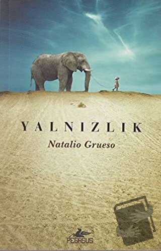 Yalnızlık - Natalio Grueso - Pegasus Yayınları - Fiyatı - Yorumları - 