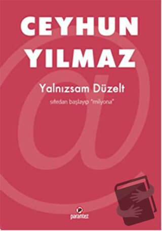 Yalnızsam Düzelt - Ceyhun Yılmaz - Parantez Yayınları - Fiyatı - Yorum