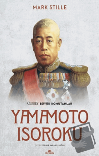 Yamamoto Isoroku - Mark Stille - Kronik Kitap - Fiyatı - Yorumları - S