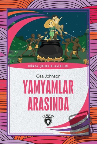 Yamyamlar Arasında - Osa Johnson - Dorlion Yayınları - Fiyatı - Yoruml