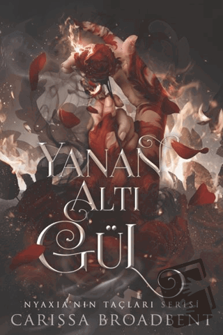 Yanan Altı Gül - Carissa Broadbent - Martı Yayınları - Fiyatı - Yoruml