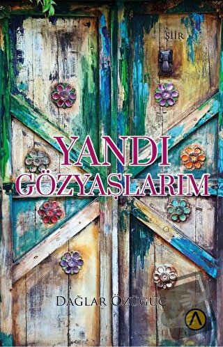 Yandı Gözyaşlarım - Dağlar Özügüç - Ares Yayınları - Fiyatı - Yorumlar