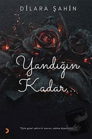 Yandığın Kadar - Dilara Şahin - Cinius Yayınları - Fiyatı - Yorumları 