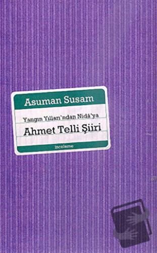 Yangın Yılları’ndan Nida’ya Ahmet Telli Şiiri - Asuman Susam - Everest