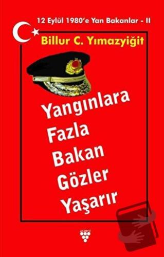 Yangınlara Fazla Bakan Gözler Yaşarır - Billur C. Yılmazyiğit - Urzeni