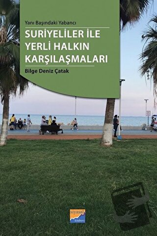 Yanı Başındaki Yabancı Suriyeliler ile Yerli Halkın Karşılaşmaları - B