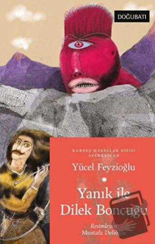 Yanık İle Dilek Boncuğu - Yücel Feyzioğlu - Doğu Batı Yayınları - Fiya