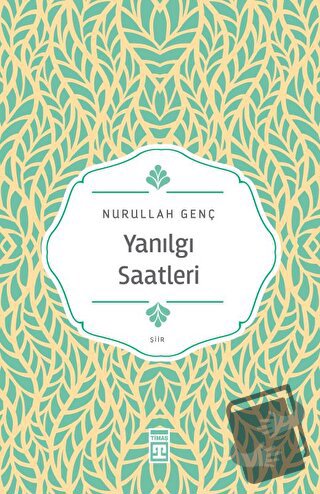 Yanılgı Saatleri - Nurullah Genç - Timaş Yayınları - Fiyatı - Yorumlar