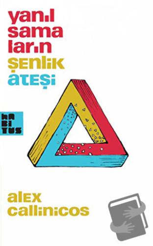 Yanılsamaların Şenlik Ateşi - Alex Callinicos - Habitus Kitap - Fiyatı