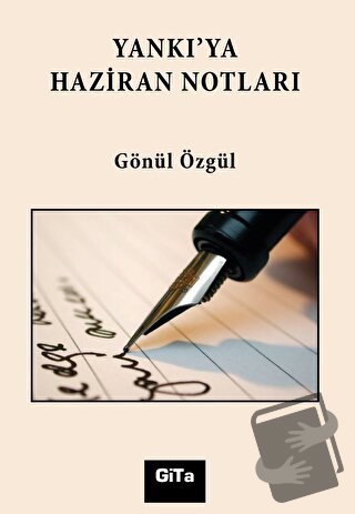 Yankı’ya Haziran Notları - Gönül Özgül - Gita Yayınları - Fiyatı - Yor