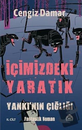 Yankı'nın Çığlığı - İçimizdeki Yaratık 2. Cilt (Ciltli) - Cengiz Damar