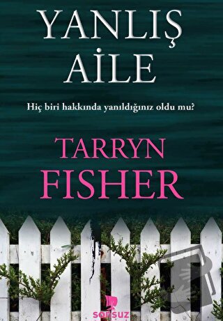 Yanlış Aile - Tarryn Fisher - Yakamoz Yayınevi - Fiyatı - Yorumları - 